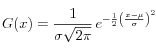 G(x)=\frac{1}{\sigma\sqrt{2\pi}}\,e^{-\frac{1}{2}\left(\frac{x-\mu}{\sigma}\right)^2}