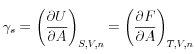 \gamma_s=\left(\frac{\partial U}{\partial A}\right)_{S,V,n}=\left(\frac{\partial F}{\partial A}\right)_{T,V,n} \gamma_s=\left(\frac{\partial U}{\partial A}\right)_{S,V,n}=\left(\frac{\partial F}{\partial A}\right)_{T,V,n}